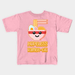 Hopeless Ramen-tic! Cute and Punny Ramen Cartoon Kids T-Shirt